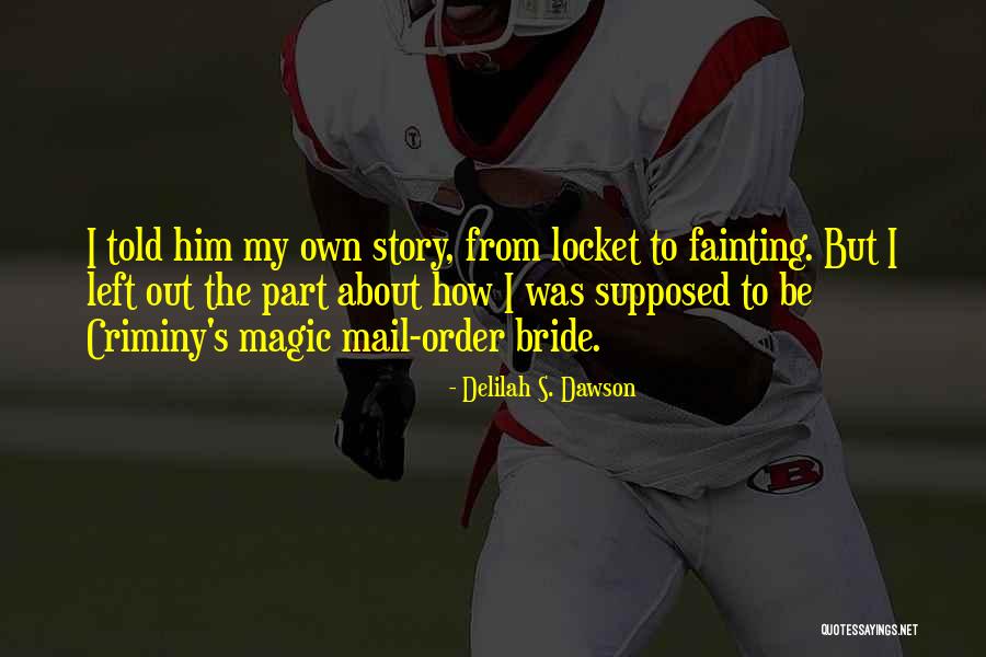 Delilah Quotes By Delilah S. Dawson