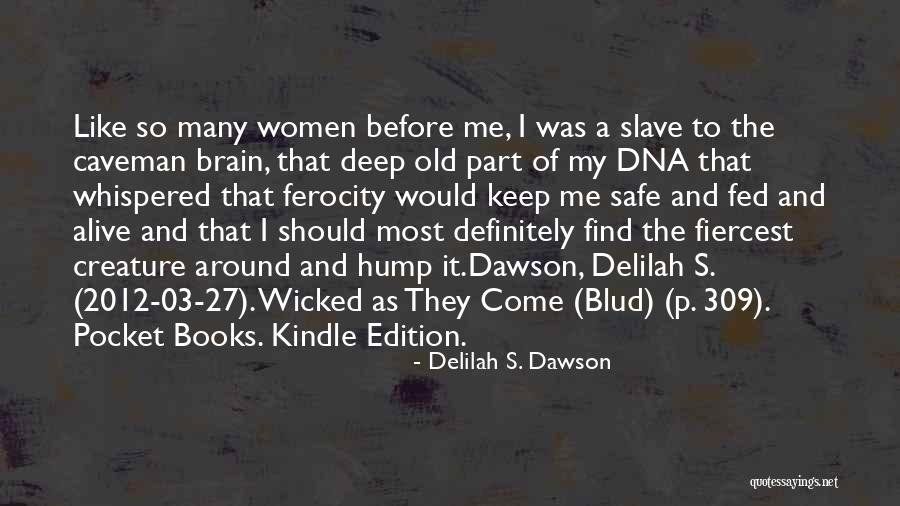 Delilah Quotes By Delilah S. Dawson