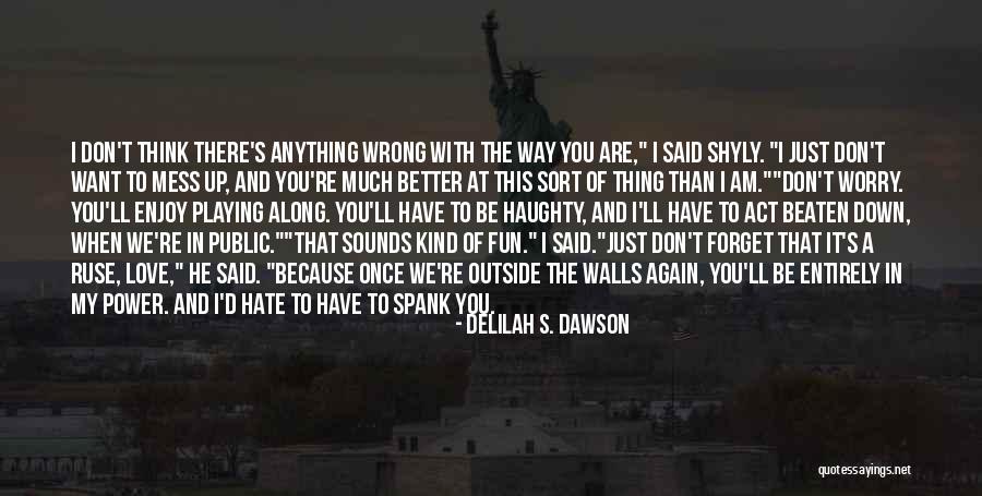 Delilah Quotes By Delilah S. Dawson