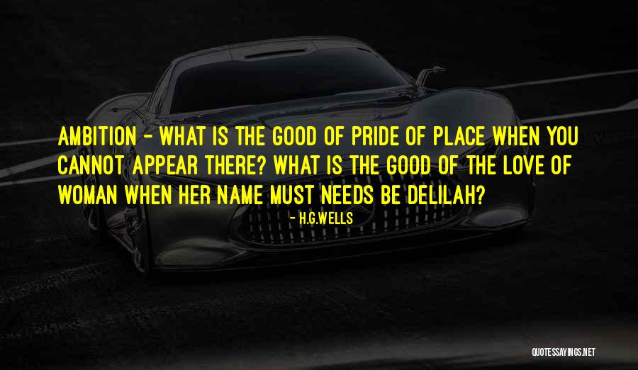 Delilah Quotes By H.G.Wells