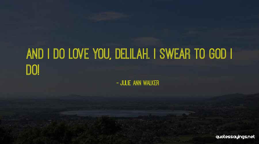 Delilah Quotes By Julie Ann Walker