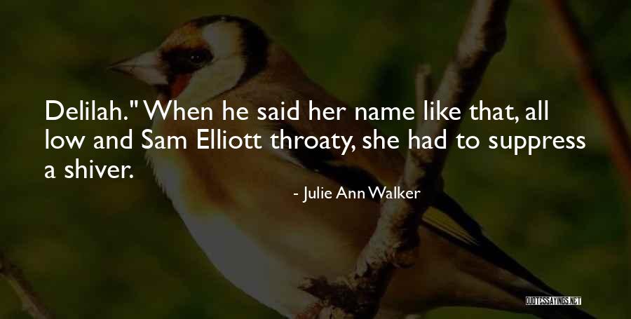 Delilah Quotes By Julie Ann Walker