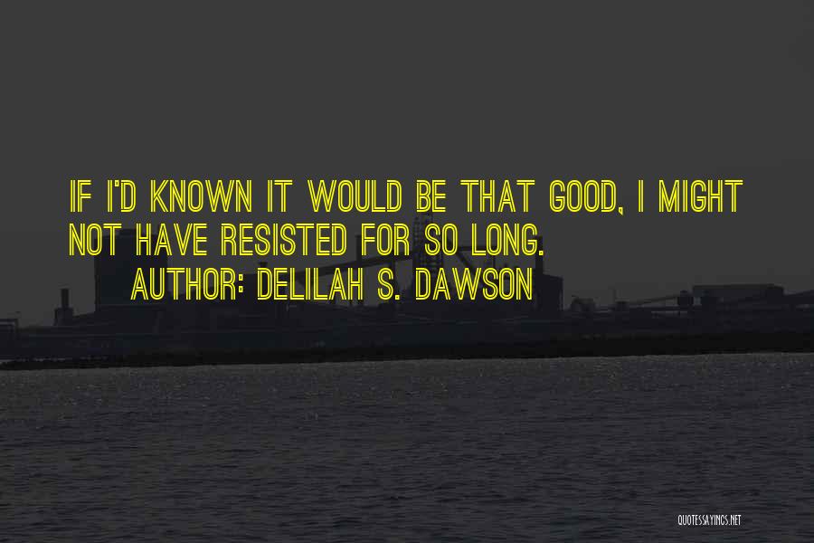 Delilah S. Dawson Quotes 1082399