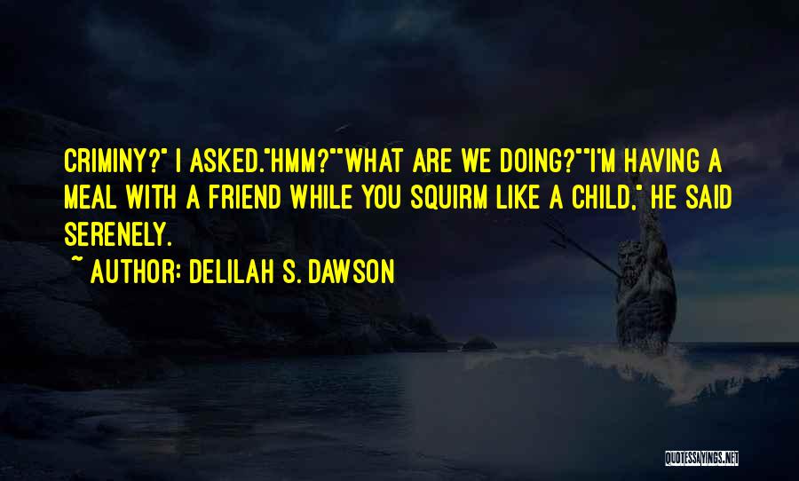 Delilah S. Dawson Quotes 1310733