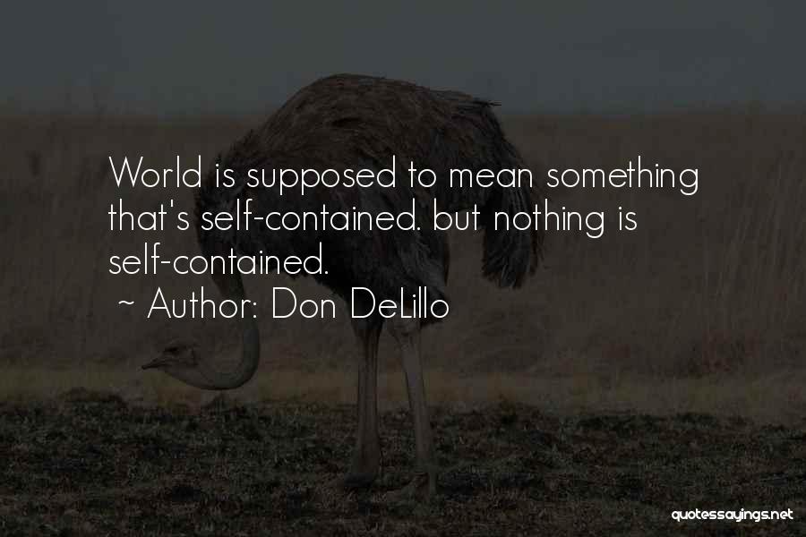 Delillo Cosmopolis Quotes By Don DeLillo