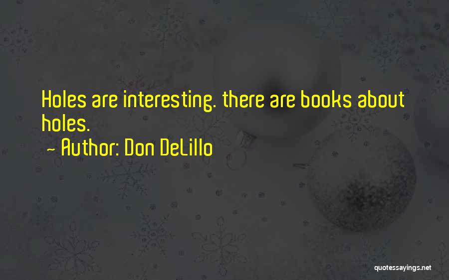 Delillo Cosmopolis Quotes By Don DeLillo