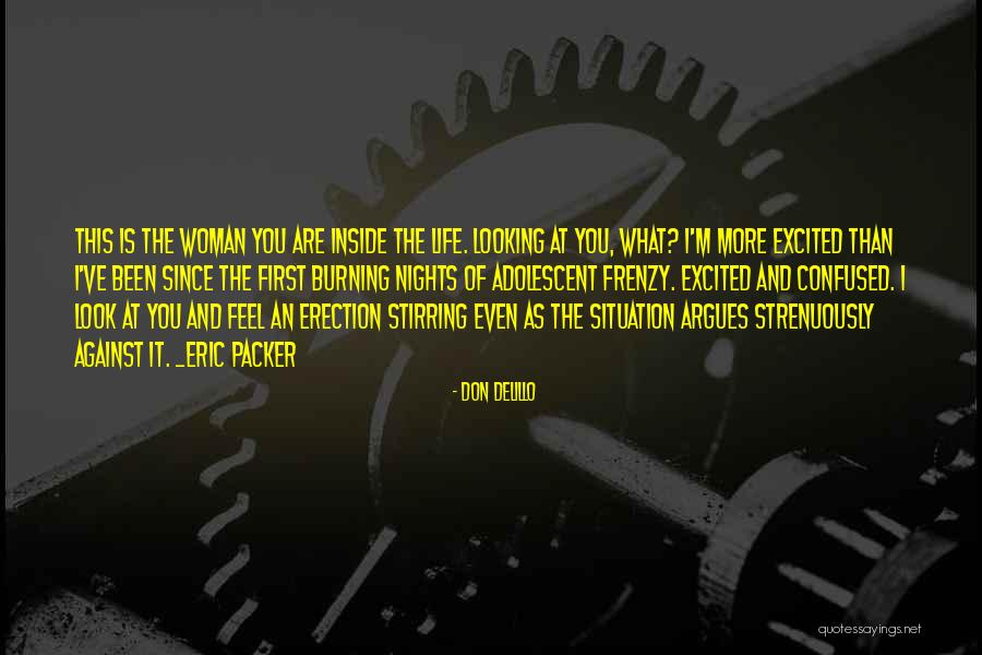 Delillo Cosmopolis Quotes By Don DeLillo Delillo Cosmopolis Quotes By Don DeLillo