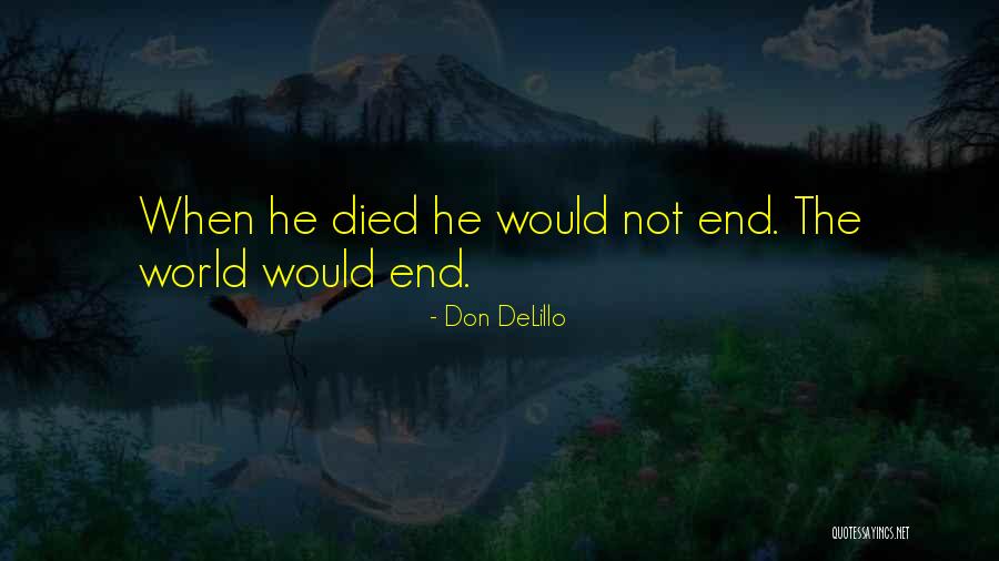 Delillo Cosmopolis Quotes By Don DeLillo