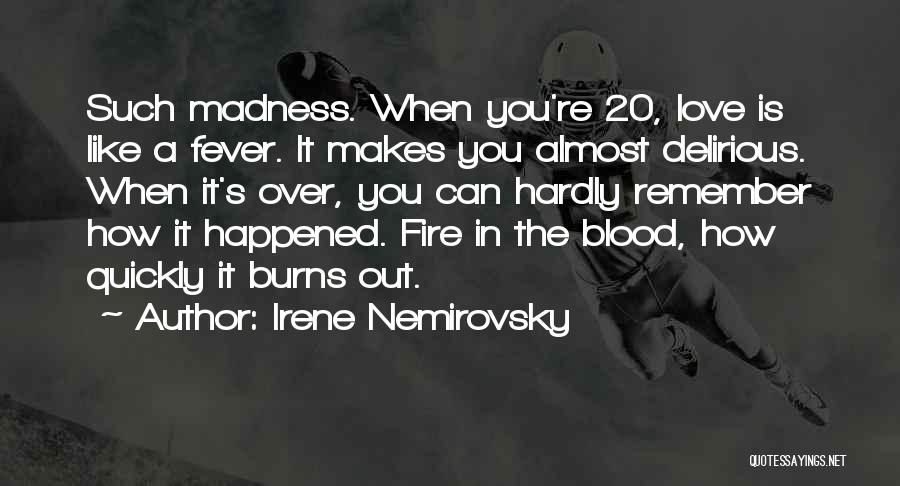 Delirious Quotes By Irene Nemirovsky