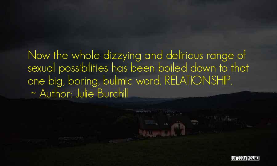 Delirious Quotes By Julie Burchill