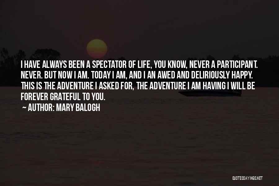 Deliriously Happy Quotes By Mary Balogh