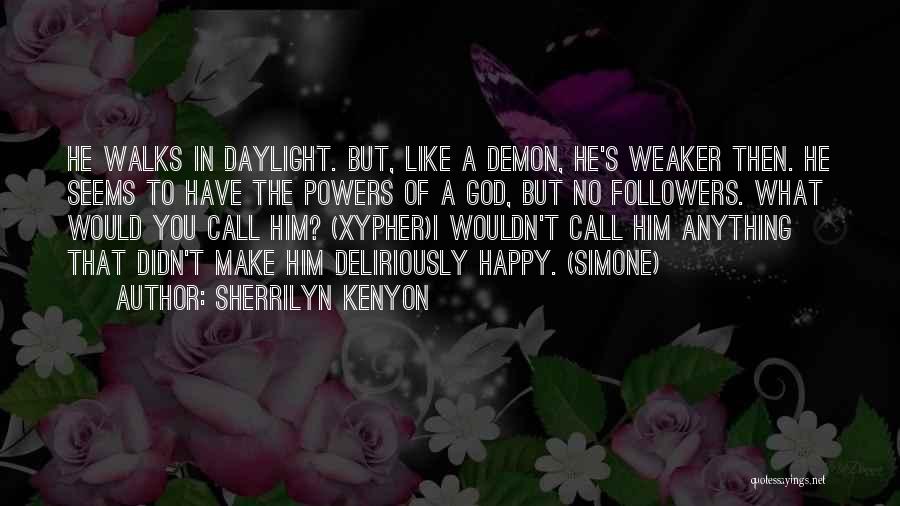 Deliriously Happy Quotes By Sherrilyn Kenyon