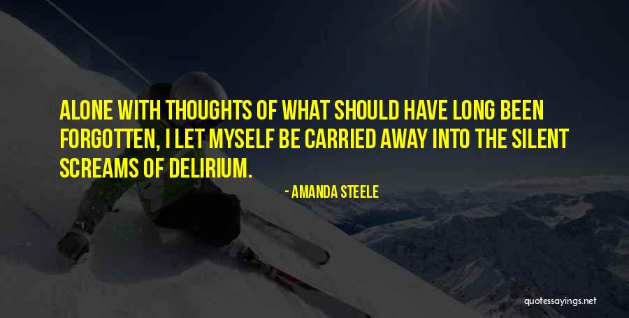 Delirium Quotes By Amanda Steele Delirium Quotes By Amanda Steele