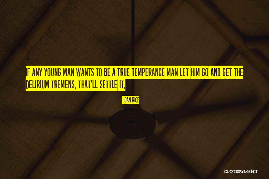 Delirium Quotes By Dan Rice Delirium Quotes By Dan Rice