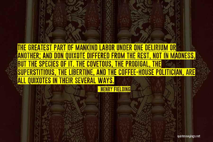 Delirium Quotes By Henry Fielding Delirium Quotes By Henry Fielding
