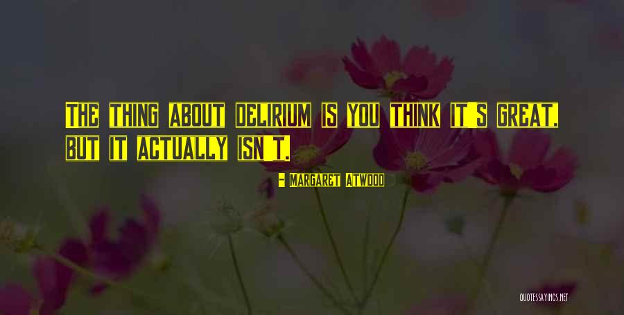 Delirium Quotes By Margaret Atwood Delirium Quotes By Margaret Atwood