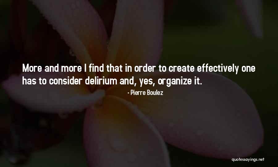 Delirium Quotes By Pierre Boulez Delirium Quotes By Pierre Boulez