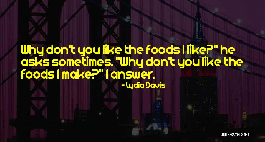 Delirul Placerii Quotes By Lydia Davis Delirul Placerii Quotes By Lydia Davis