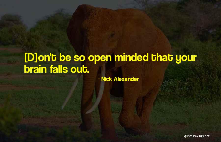 Delirul Placerii Quotes By Nick Alexander