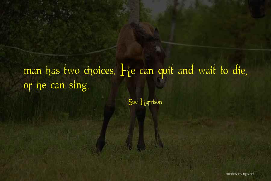 Delitti Imperfetti Quotes By Sue Harrison Delitti Imperfetti Quotes By Sue Harrison