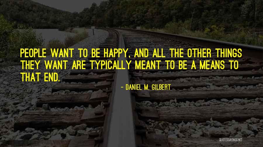 Delitto Lol Quotes By Daniel M. Gilbert Delitto Lol Quotes By Daniel M. Gilbert