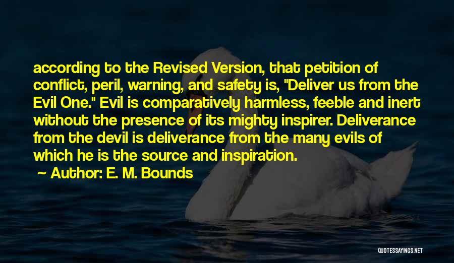 Deliver Me From Evil Quotes By E. M. Bounds