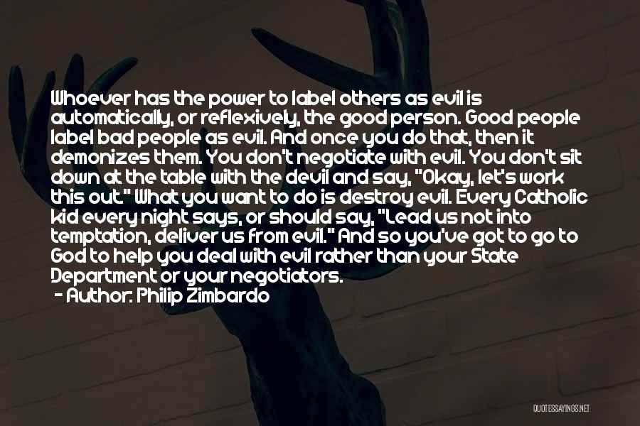 Deliver Me From Evil Quotes By Philip Zimbardo