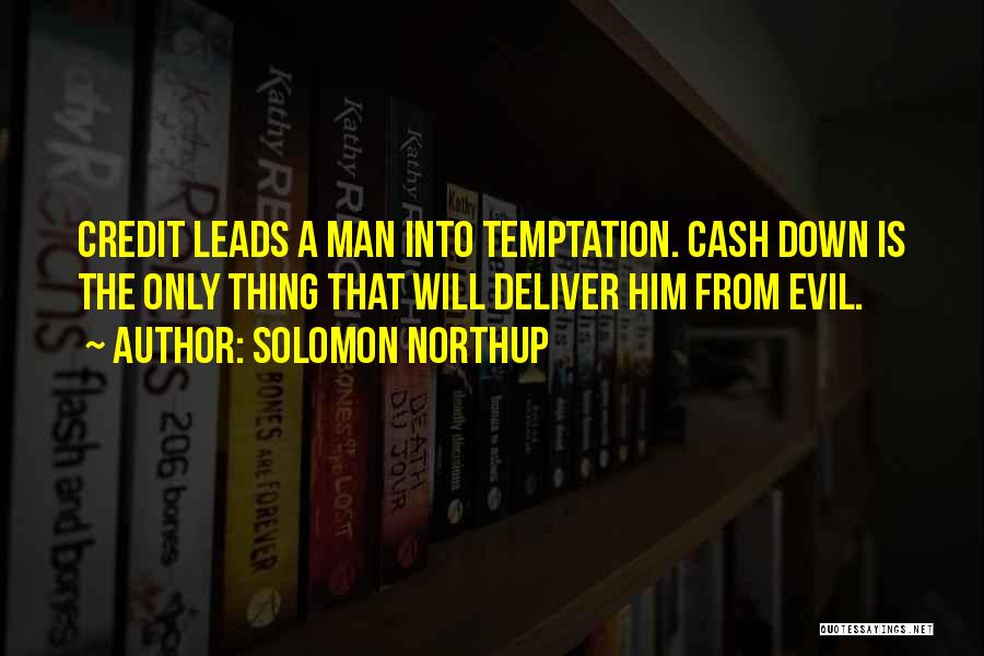 Deliver Me From Evil Quotes By Solomon Northup