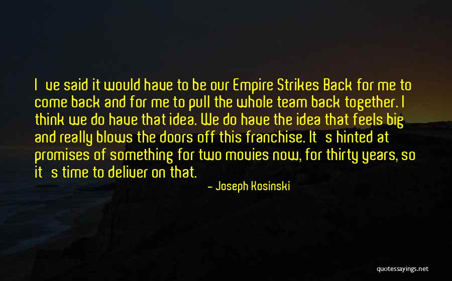 Deliver Together Quotes By Joseph Kosinski Deliver Together Quotes By Joseph Kosinski
