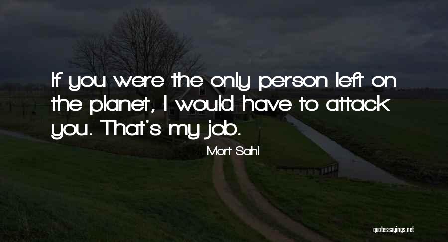 Deliver Together Quotes By Mort Sahl Deliver Together Quotes By Mort Sahl