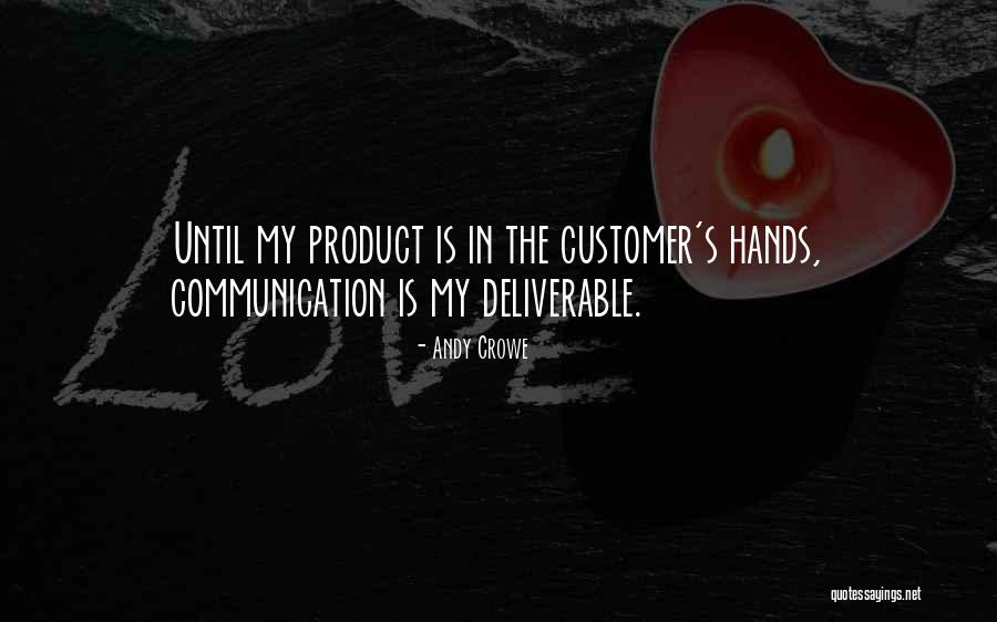 Deliverable Quotes By Andy Crowe Deliverable Quotes By Andy Crowe