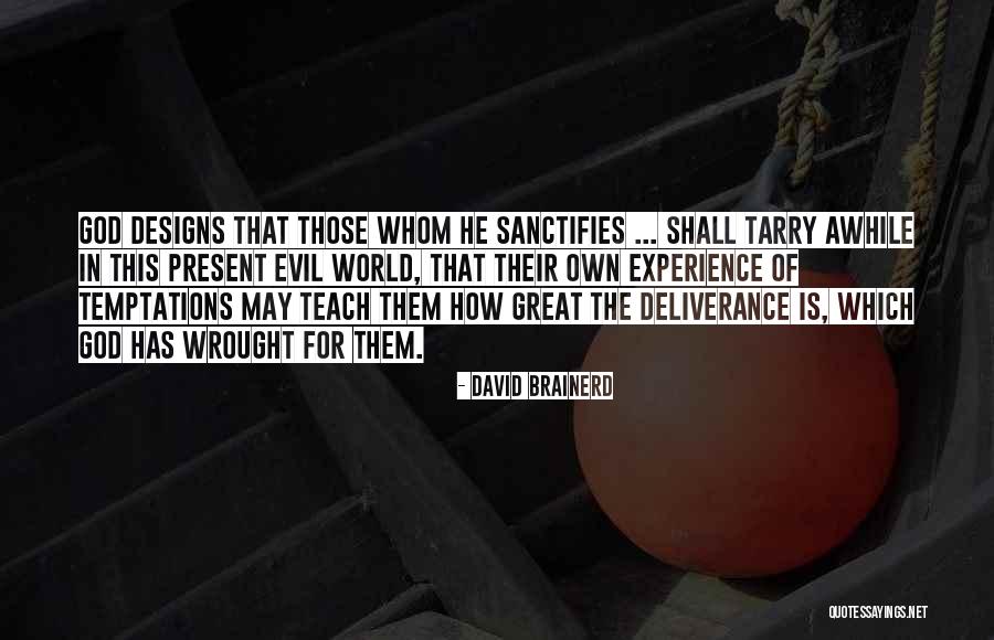 Deliverance Quotes By David Brainerd Deliverance Quotes By David Brainerd