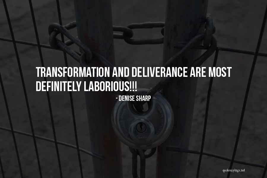 Deliverance Quotes By Denise Sharp Deliverance Quotes By Denise Sharp