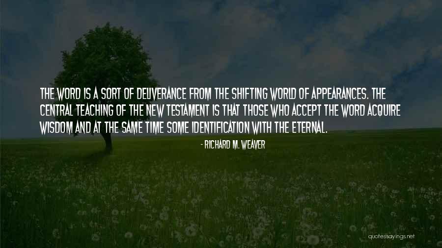 Deliverance Quotes By Richard M. Weaver Deliverance Quotes By Richard M. Weaver
