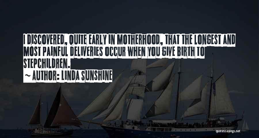 Deliveries Quotes By Linda Sunshine