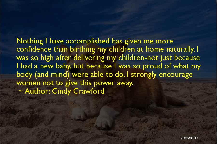 Delivering A Baby Quotes By Cindy Crawford