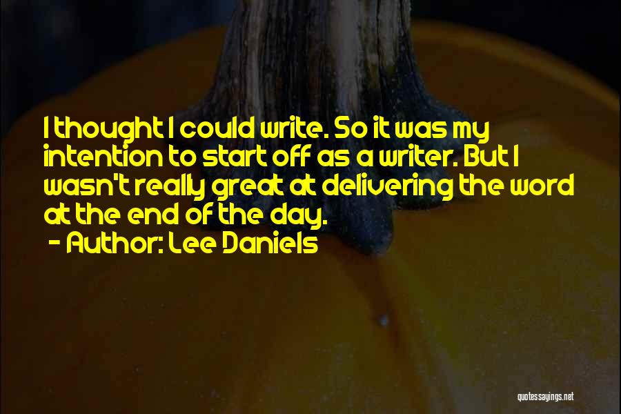 Delivering The Best Quotes By Lee Daniels