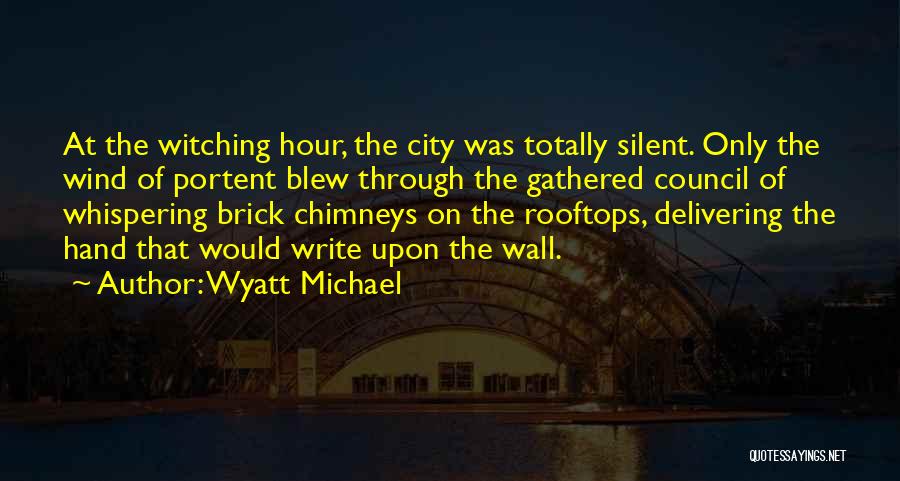 Delivering The Best Quotes By Wyatt Michael