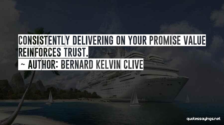 Delivering Value Quotes By Bernard Kelvin Clive