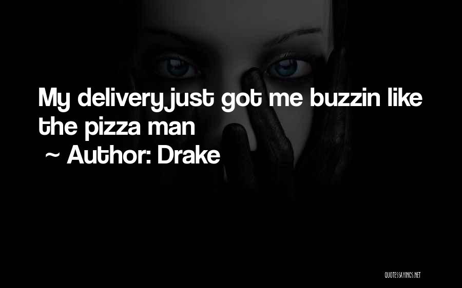 Delivery Man Quotes By Drake