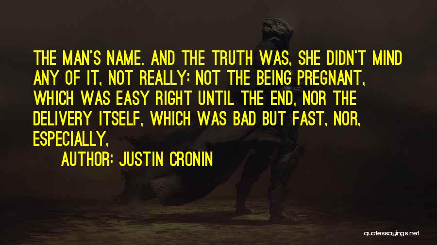 Delivery Man Quotes By Justin Cronin