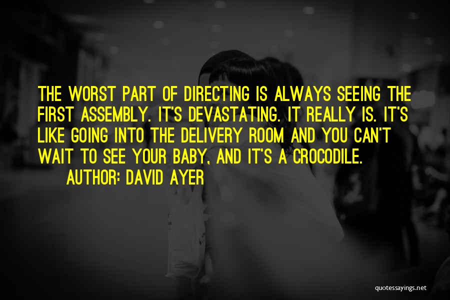 Delivery Of Baby Quotes By David Ayer