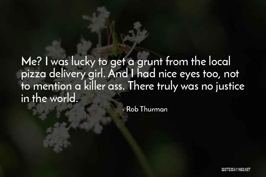 Delivery Of Justice Quotes By Rob Thurman