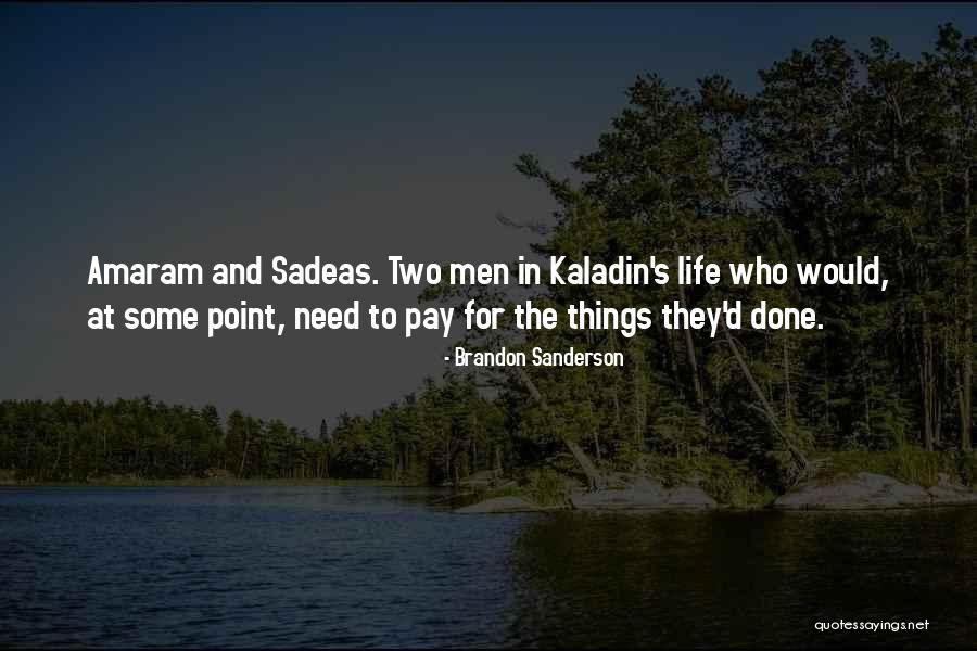 Deljana Nebiu Quotes By Brandon Sanderson Deljana Nebiu Quotes By Brandon Sanderson
