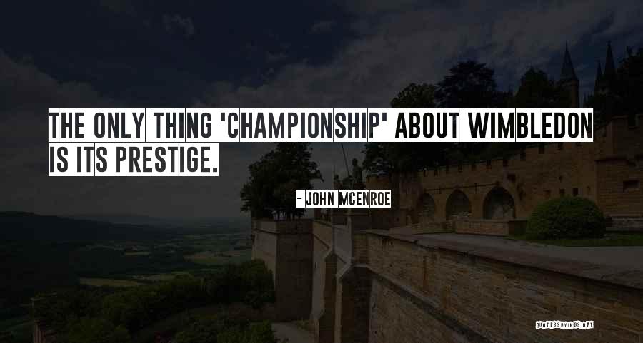 Dell Antica Trattoria Quotes By John McEnroe