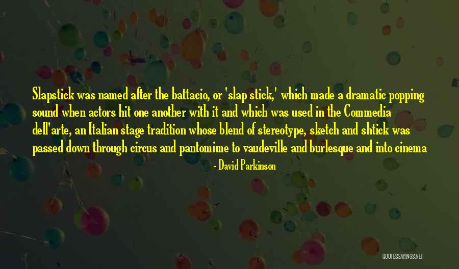 Dell Arte Quotes By David Parkinson Dell Arte Quotes By David Parkinson