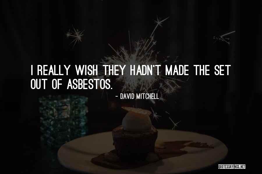Dell Occhio Malocchio Quotes By David Mitchell Dell Occhio Malocchio Quotes By David Mitchell