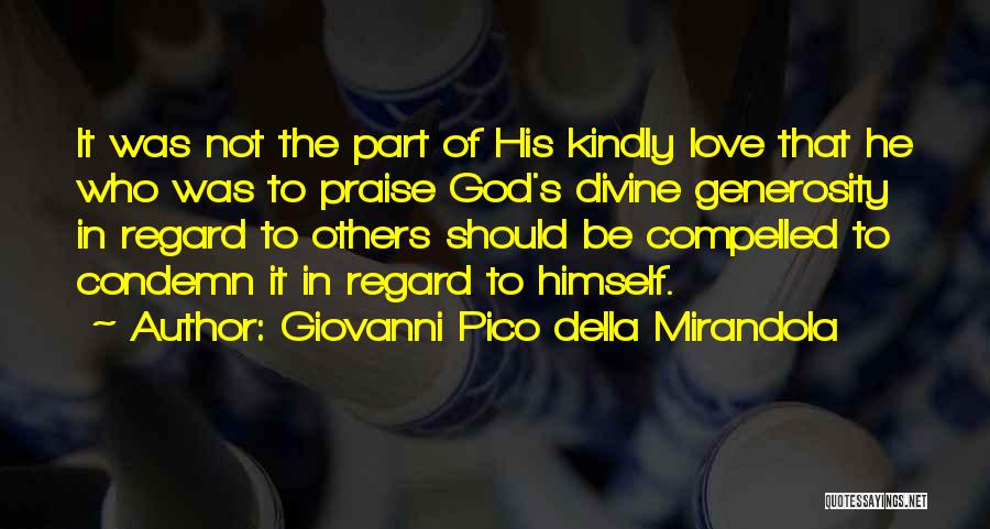 Della Mirandola Quotes By Giovanni Pico Della Mirandola