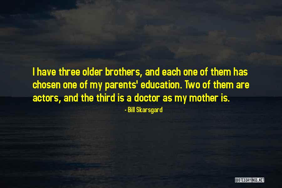 Dellacasa Vajilla Quotes By Bill Skarsgard Dellacasa Vajilla Quotes By Bill Skarsgard