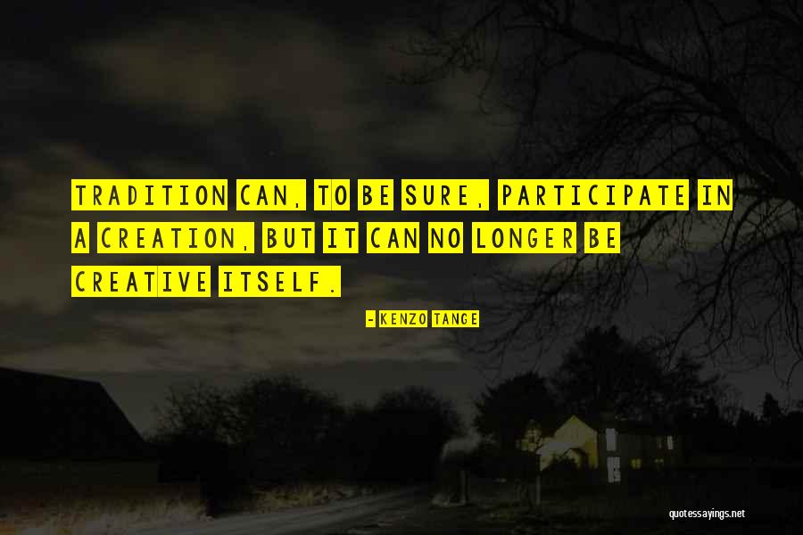 Dellangelo Quotes By Kenzo Tange Dellangelo Quotes By Kenzo Tange